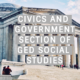 GED Social Studies: Important Civics Topics and How to Prepare