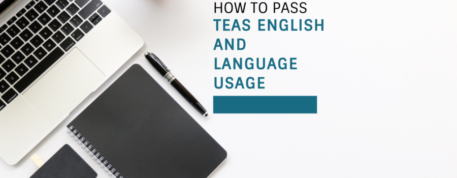 How To Pass TEAS English And Language Usage