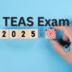 TEAS Exam 2025: Key Updates and Preparation Guide